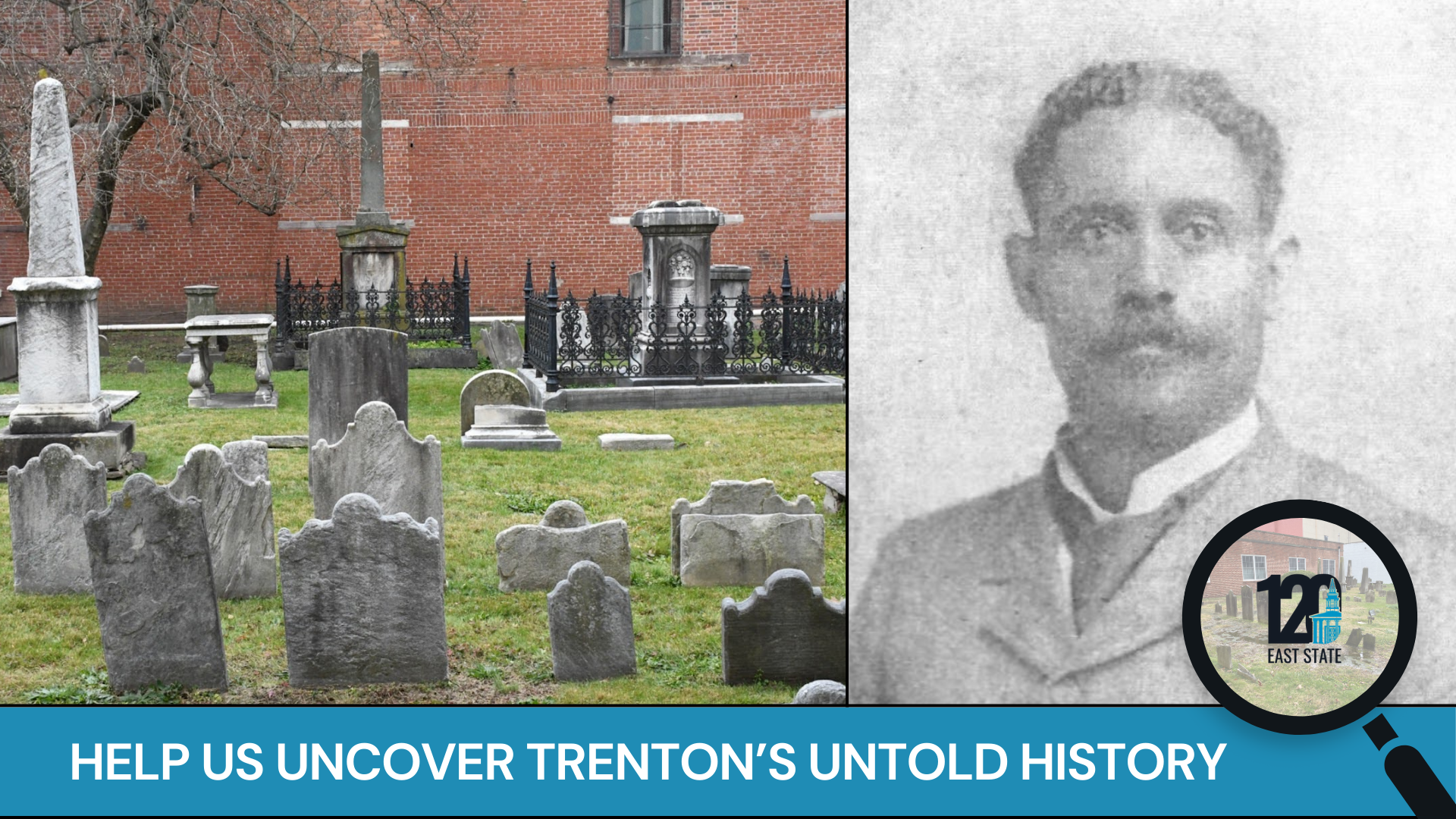 Help 120 East State Solve Two Trenton History Mysteries